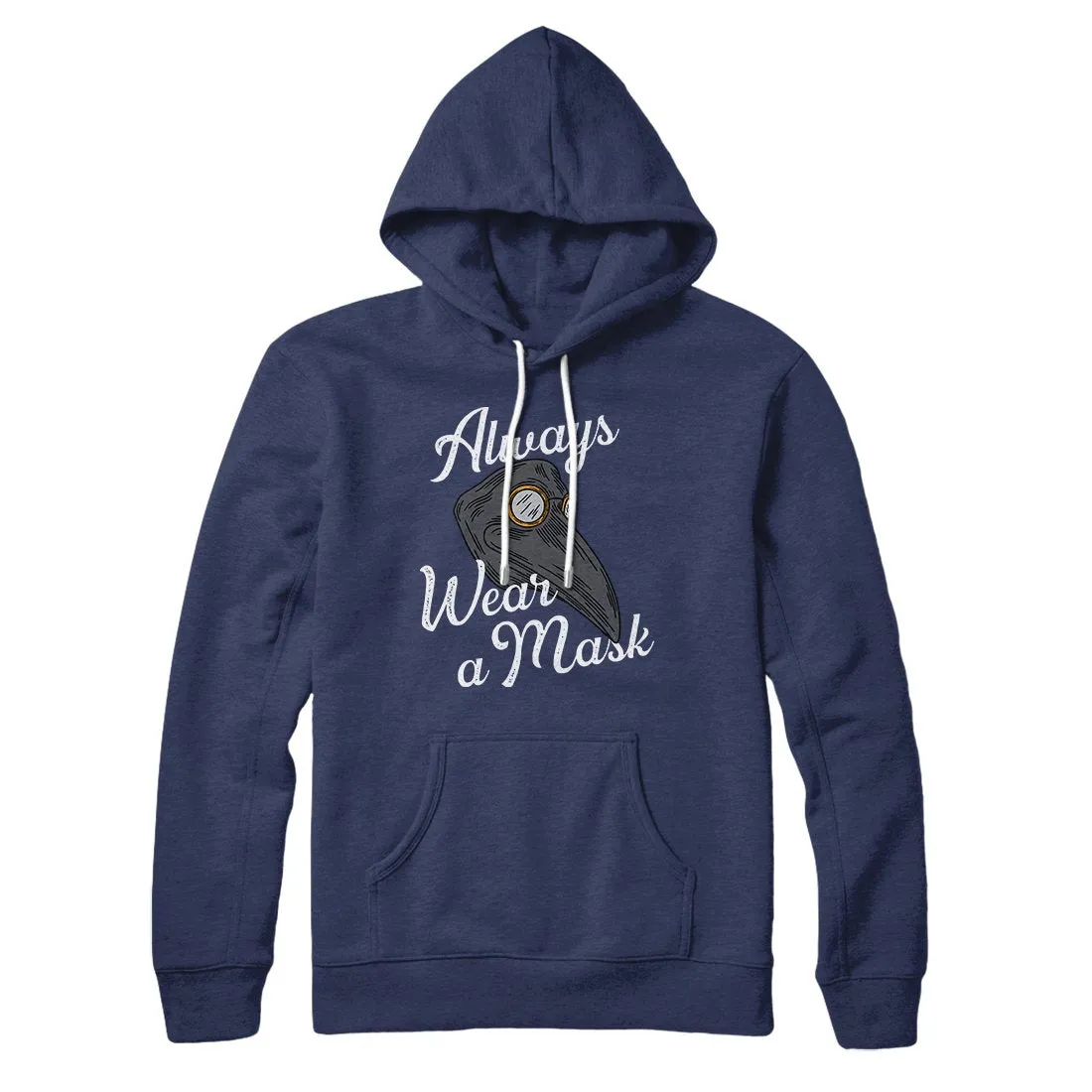 Always Wear A Mask Hoodie