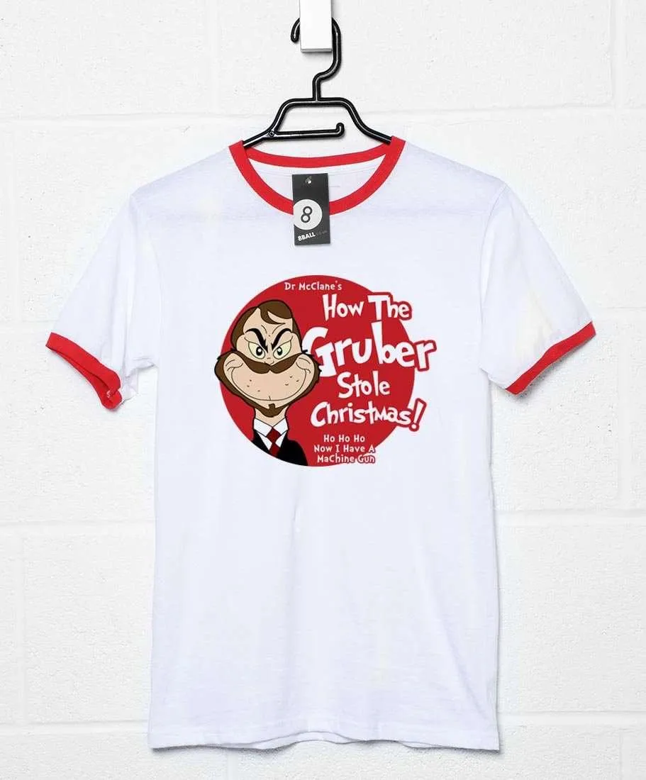 How the Gruber Stole Christmas Ringer T-Shirt