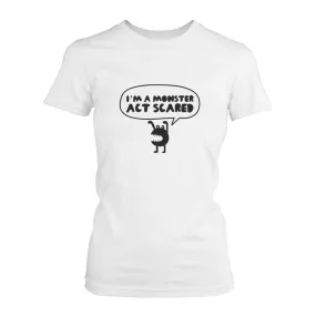 I Am A Monster Act Scary T-shirt Halloween Tee Ladies Cute Shirt